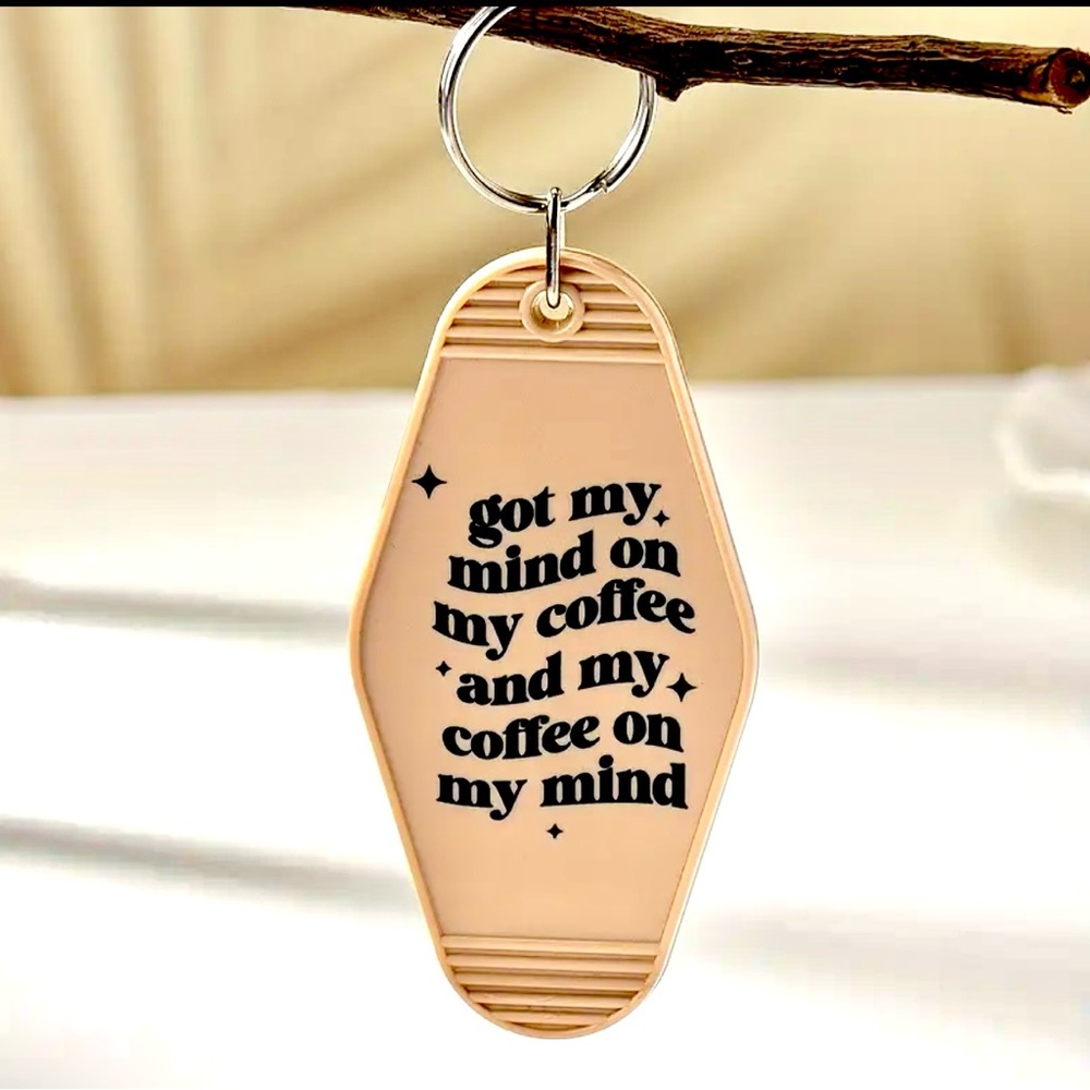 Vintage Style Motel Keychain Got My Mind on my Coffee and my Coffee on my Mind